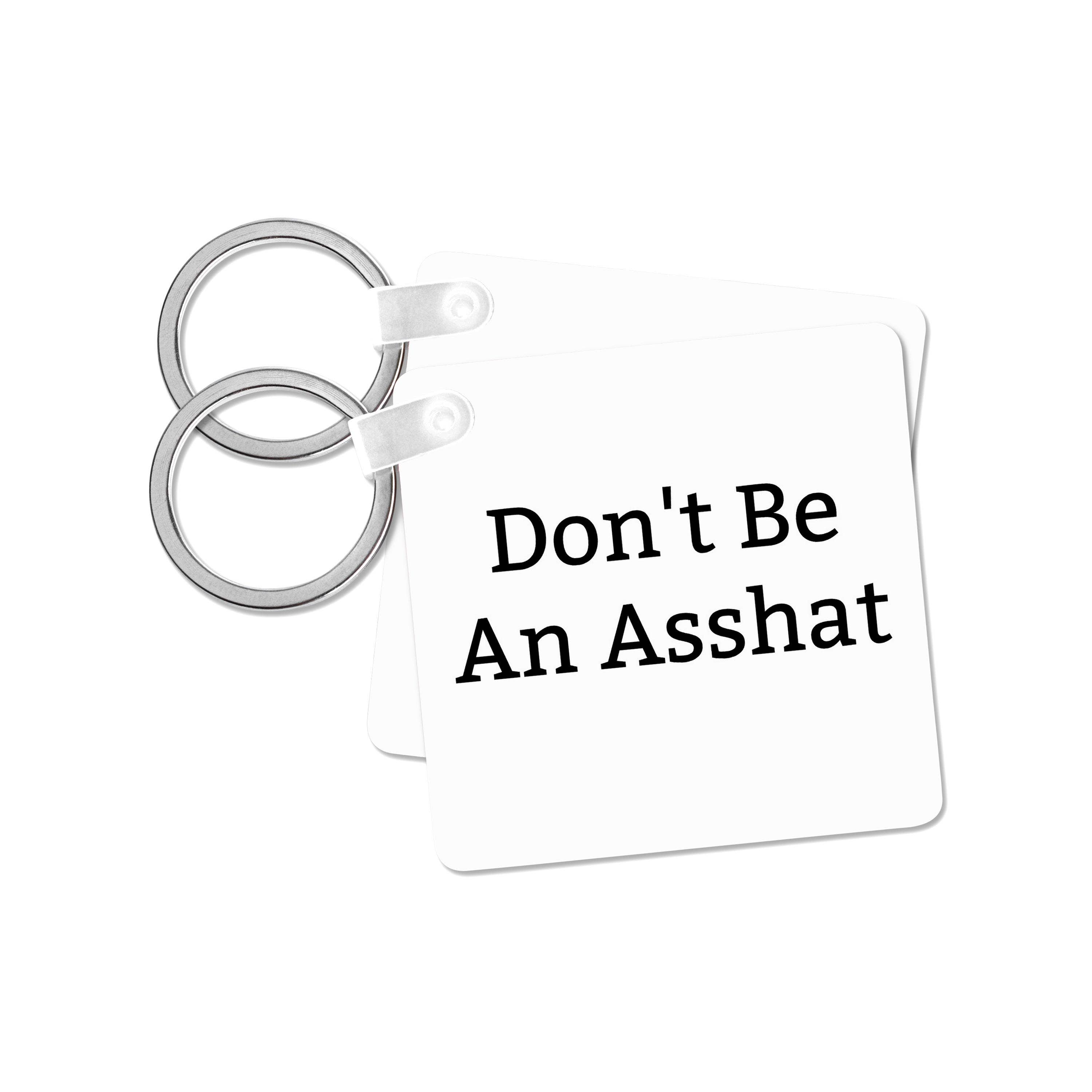 3dRose - Wholesale Keychain - Unisex - 3dRose, Image of Dont Be An Asshat, Key Chain