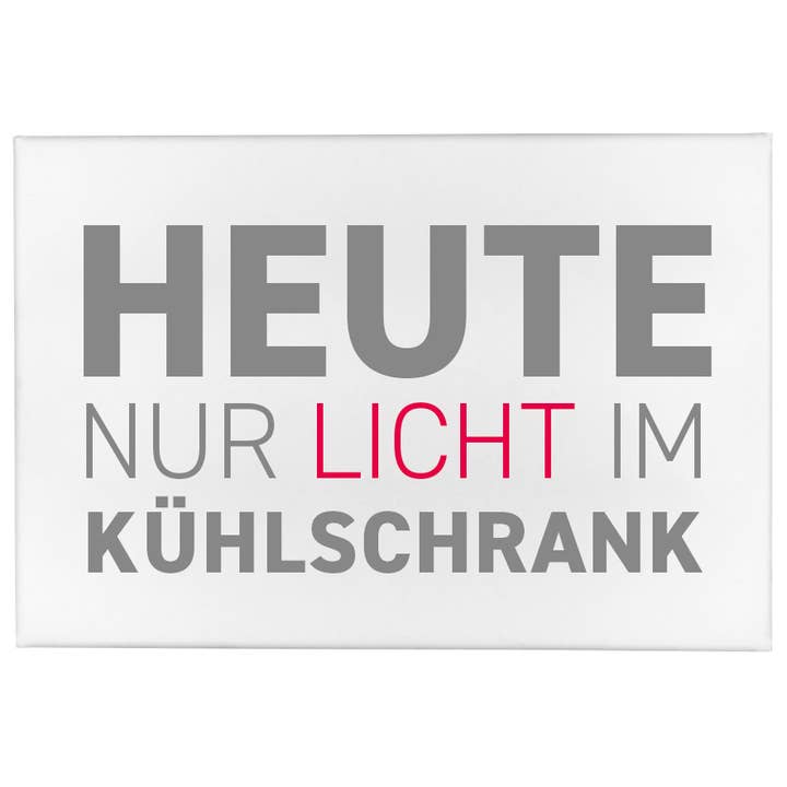 Magnet - Heute nur Licht im Kühlschrank (80x53mm) für den Großhandel von 17;30