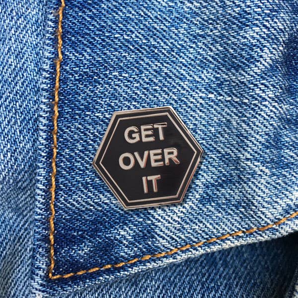 THE FOUND - Wholesale Lapel Pin/Button - Get Over It Pin1