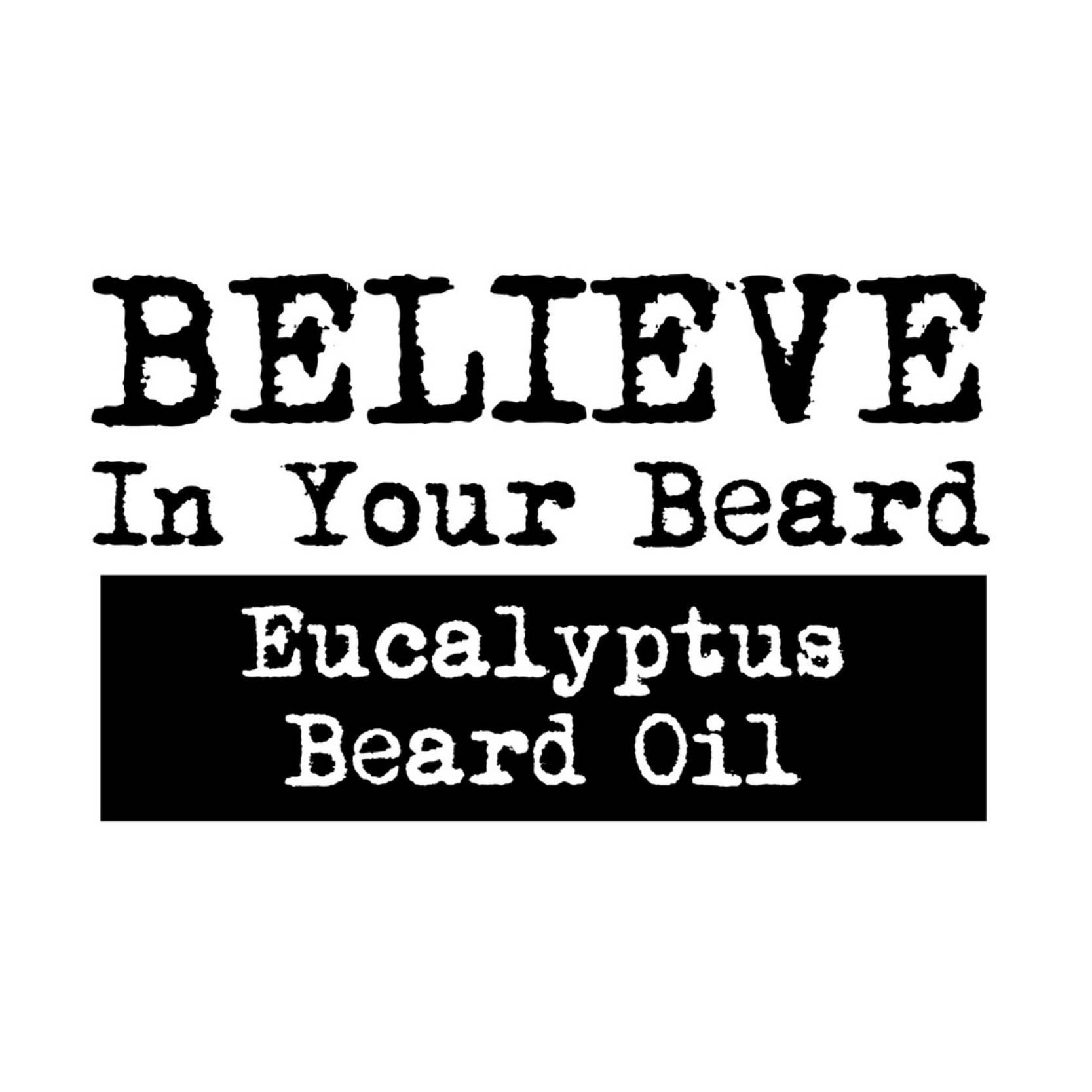 Believe In Your Beard - Wholesale Beard Styling Product - Eucalyptus | Beard Oil3