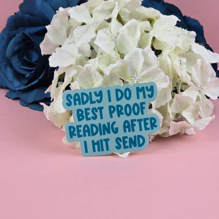 The Grumpy Tortoise - Wholesale Sticker - Waterproof Sticker - Sadly I do my best proof reading after I hit send - Sarcastic Sticker - Funny Sticker - Sassy1