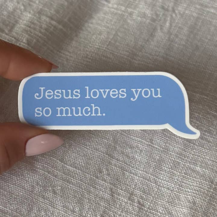 Jesus Loves You Sticker, Laptop Sticker, Speech Bubble for wholesale by Scarlet Sunday Design Co