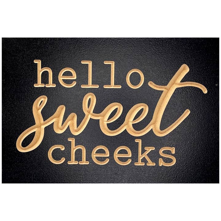 Hello Sweet Cheeks for wholesale by True Stock Studios
