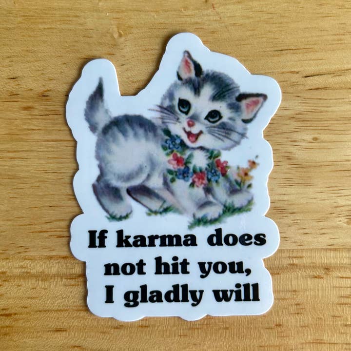 If karma does not hit you, I gladly will for wholesale by Lemonsgrace Designs