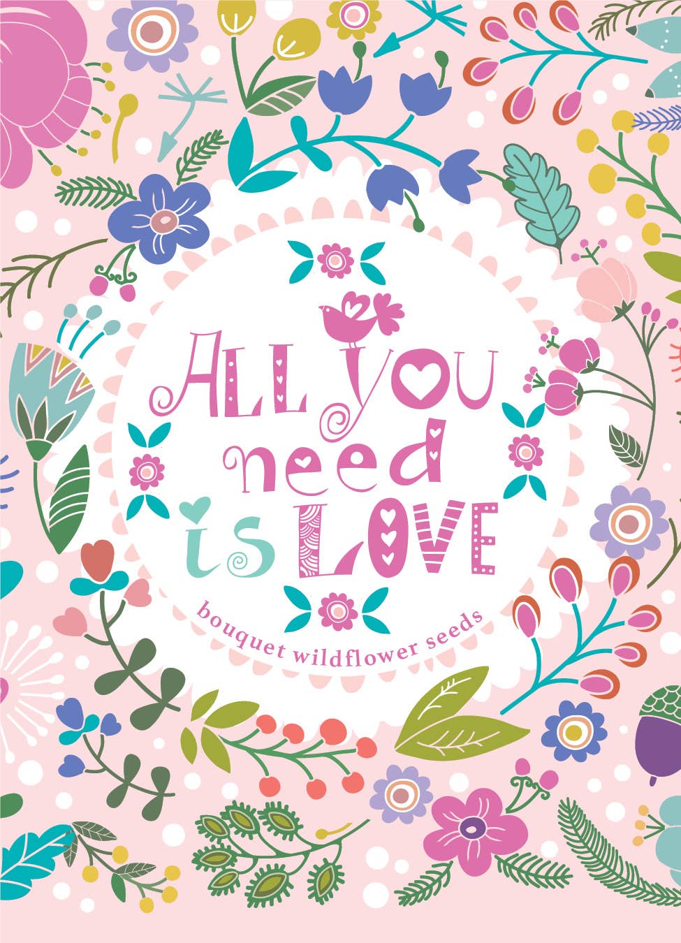 Bentley Seed Co. - Wholesale Love Card - All You Need is Love Fun Wildflowers3