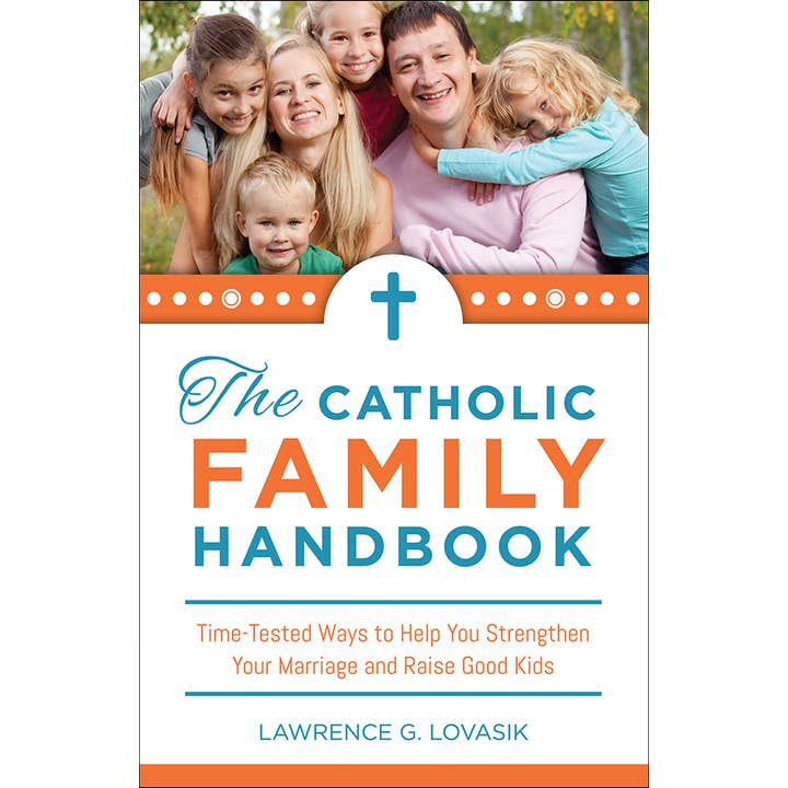 Sophia Institute Press - Wholesale Family & Relationships - Catholic Family Handbook