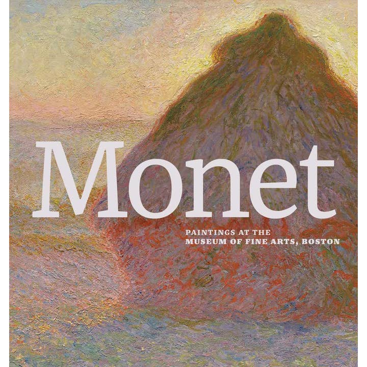 Monet: Paintings at the Museum of Fine Arts, Boston for wholesale by ARTBOOK | D.A.P.