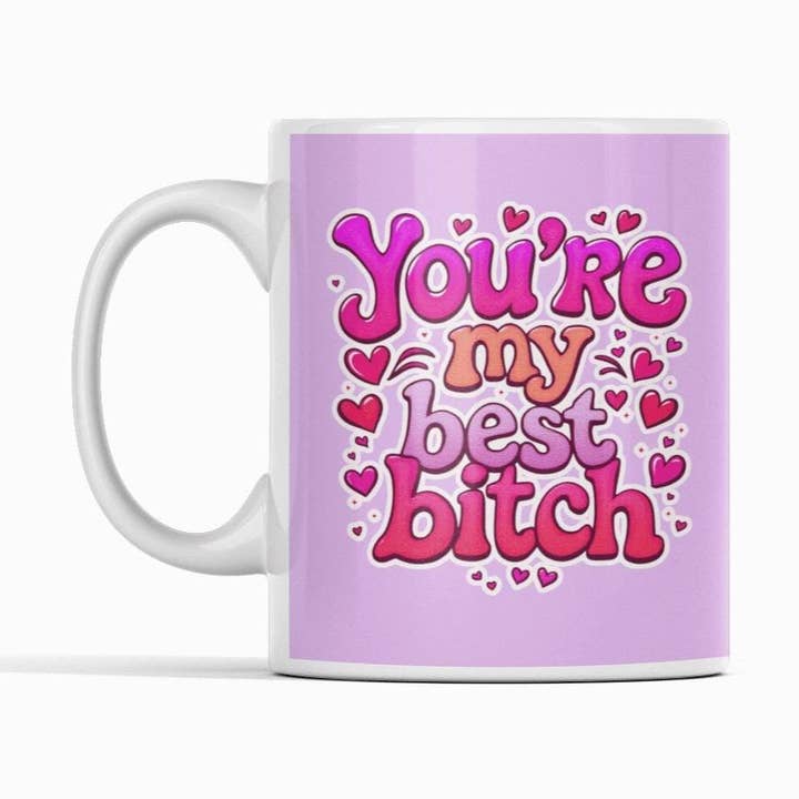 Du er min bedste bitch krus for engroshandel hos Scouse Bird Shop