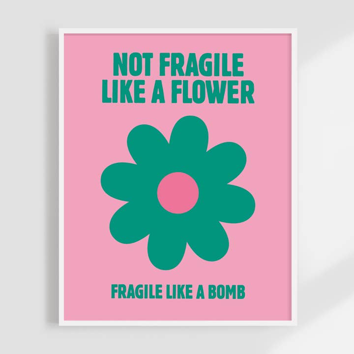 Pas fragile comme une fleur, fragile comme une fleur | Femin Print pour la vente par Kuku Studio