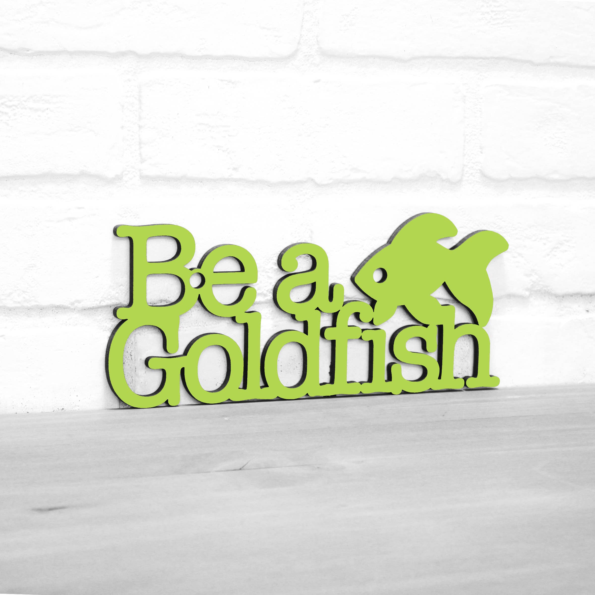 Spunky Fluff - Wholesale Wall Sign - Be A Goldfish Inspirational Ted Lasso Wood Quote Sign12