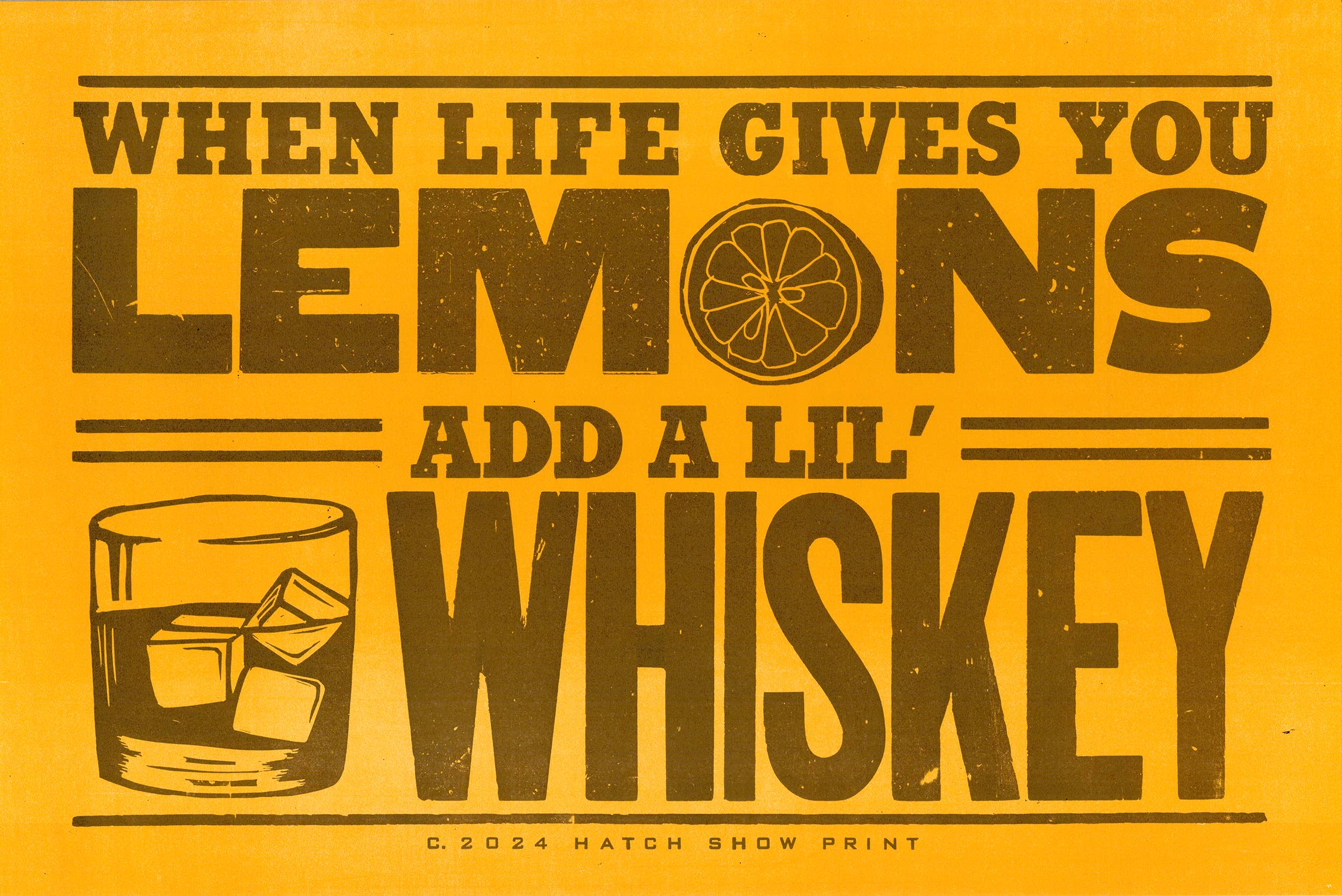 Hatch Show Print - Wholesale Poster - When Life Gives You Lemons... Poster0