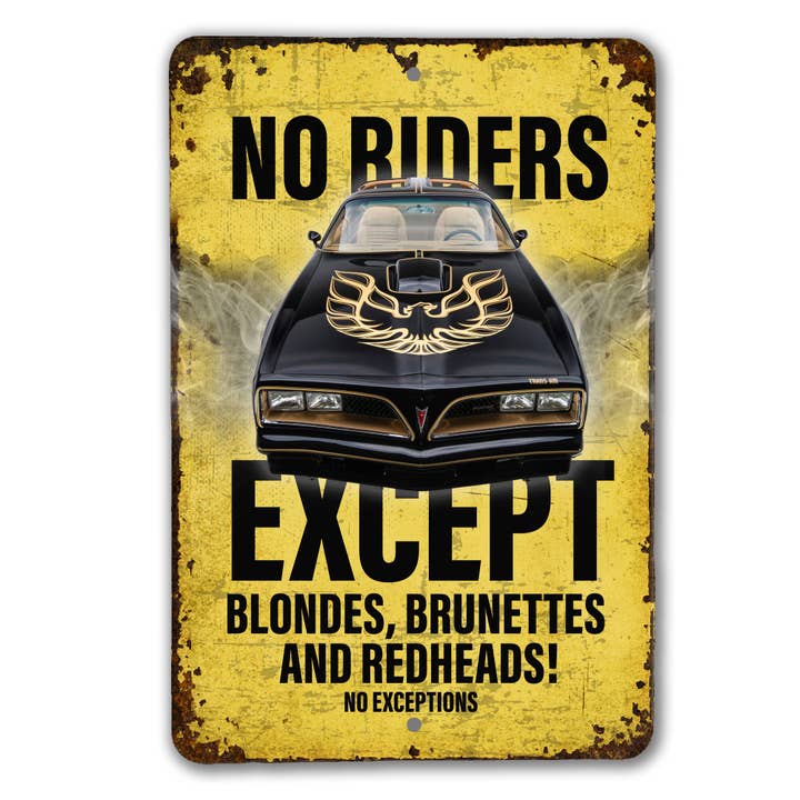 No Riders Except Blonds Brunettes and Redheads Trans AM Sign for wholesale by Real Cool Stickers & Stuff