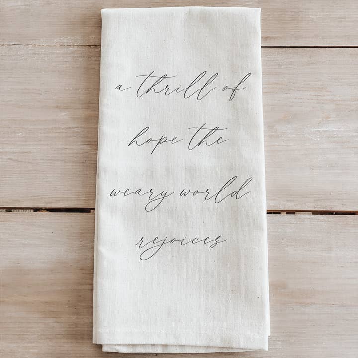 A Thrill Of Hope Christmas Kitchen Towel for wholesale by DWELL Home Shoppe