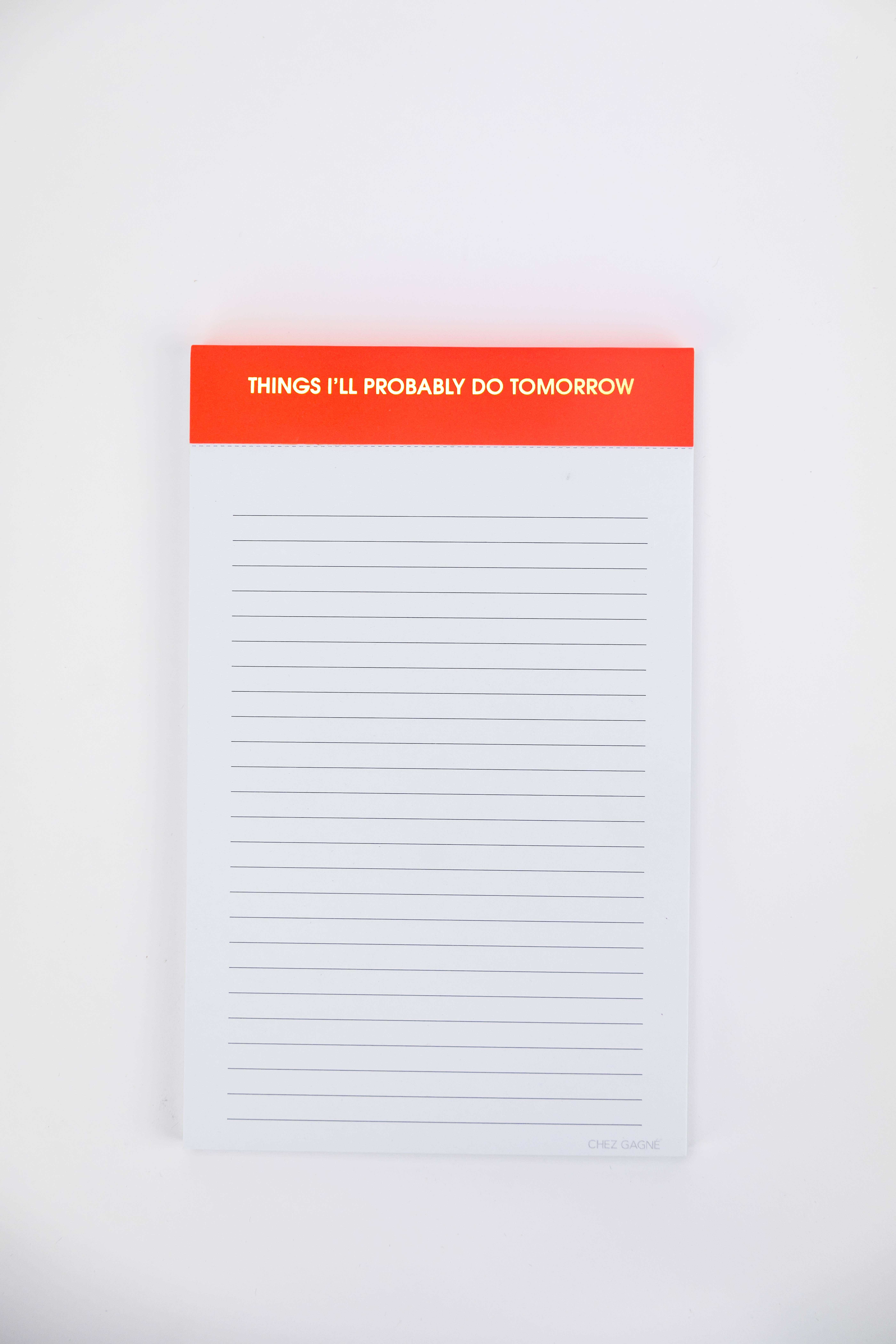 Chez Gagné - Wholesale Notepad - Things I'll Probably Do Tomorrow - Lined Notepad - Neon Orange - 65 perforated pages - 5x8 9