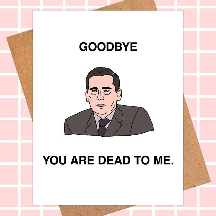 M. Scott Farewell - "Goodbye. You are dead to me" Message for wholesale by Pop Hot Cards
