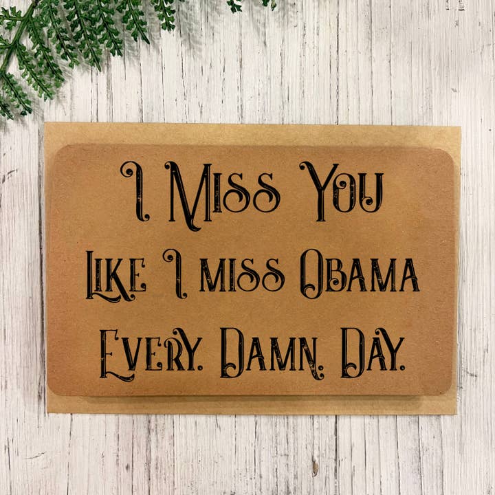 Tarjeta divertida «Miss You Like Obama» para venta al por mayor de Great Odin's Hellos