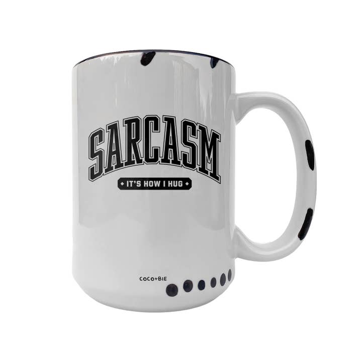 coco+bie designs - Wholesale Coffee Mug - Sarcasm: It's How I Hug Mug - Funny Mug, Sarcastic Quote