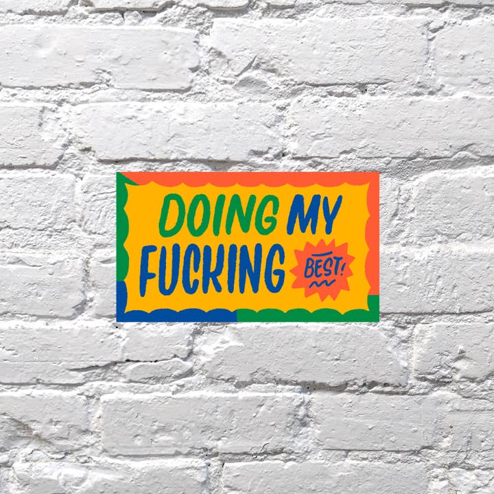 Doing My Fucking Best sticker for wholesale by Bench Pressed