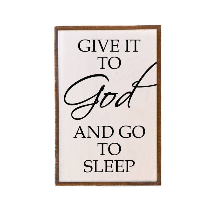 12x18 Give It To God And Go To Sleep Spiritual Wood Sign for wholesale by Driftless Studios