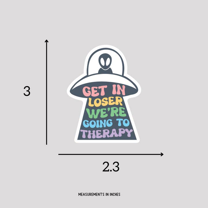 Wild Voices - Wholesale Sticker - Get in Loser Funny Therapy Vinyl Sticker1