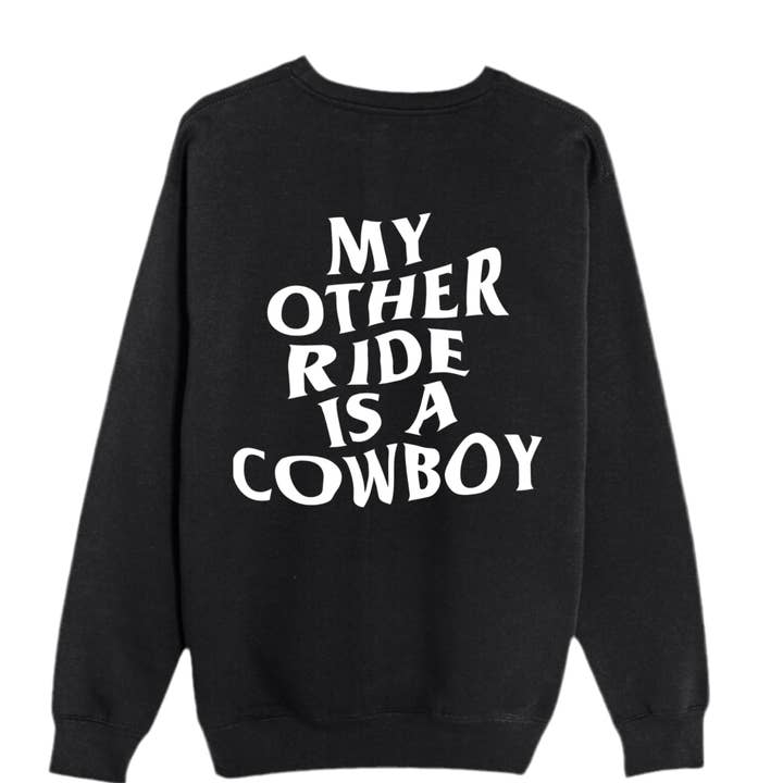 Other Ride is a Cowboy - Crewneck and other Purchase Wholesale scoot and ride. Free Returns & Net 60 Terms on Faire trending on Faire.