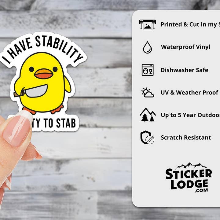 Sticker Lodge - Wholesale Sticker - I Have Stability, Ability To Stab Vinyl Sticker1