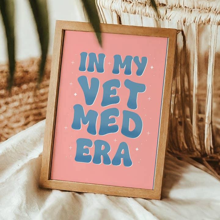 In My Vet Med Era Print | Veterinary Prints for wholesale by Coffee and a Catfish