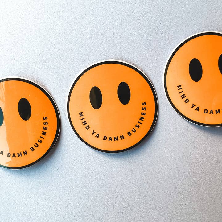 Superbloom Co - Wholesale Sticker - Mind Ya Damn Business Round Cut Vinyl Sticker