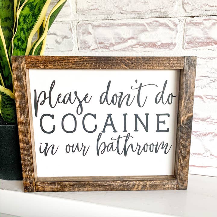Panneau en bois « Please Don't Do Cocaine in our Bathroom » pour la vente par Loft + Lumber