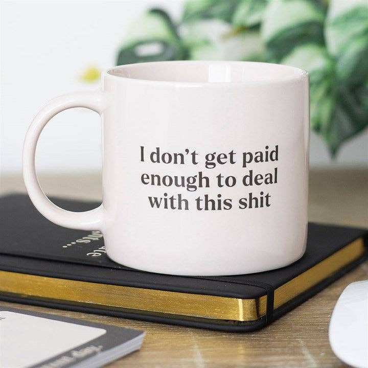 Something Different Wholesale – wholesale Coffee mug – I Don't Get Paid Enough Sweary Mug5