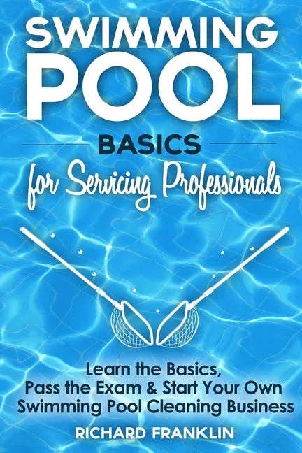 Books by splitShops - Wholesale Business & Finance - Swimming Pool Basics For Servicing Professionals: Learn The Basics, Pass The Exam & Start Your Own Swimming Pool Business - Paperback0