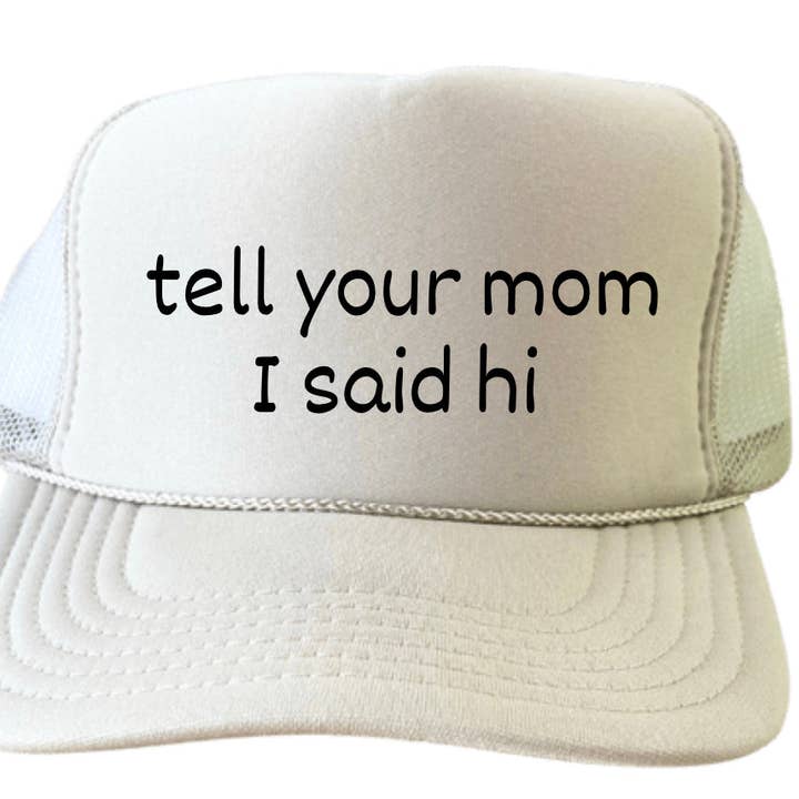 Inappropriate Trucker Hats – wholesale Truckerkeps – Unisex – Berätta för din mamma att jag sa hej Trucker Hat0