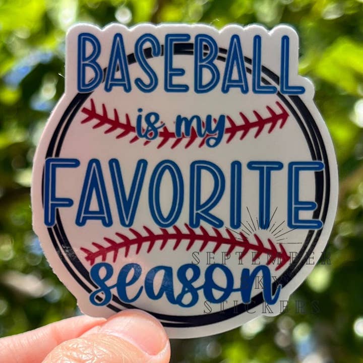 Baseball is my Favorite Season | Waterproof Sticker | Hydro for wholesale by September Sky Stickers