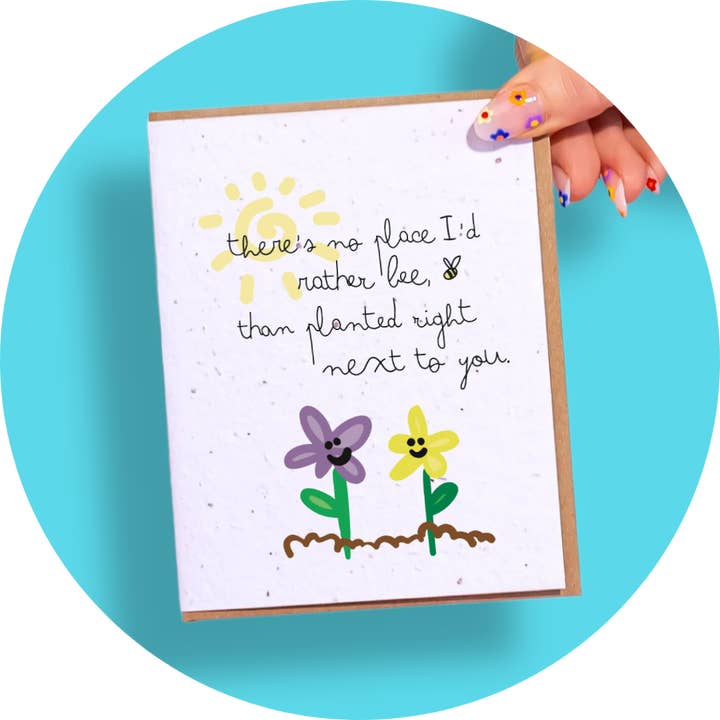 Planted Next To You for wholesale by SowSweet Greetings Inc