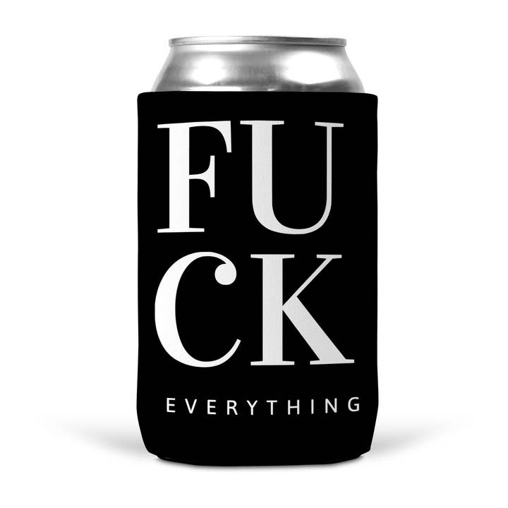 Fuck Everything Koozie for wholesale by tcbco