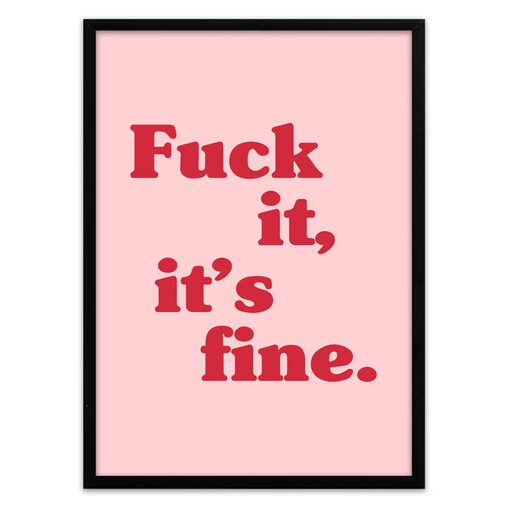 Danni Boden Designs - Wholesale Art Print - Fuck It, It's Fine - Bad Idea Right? Olivia Rodrigo Print3
