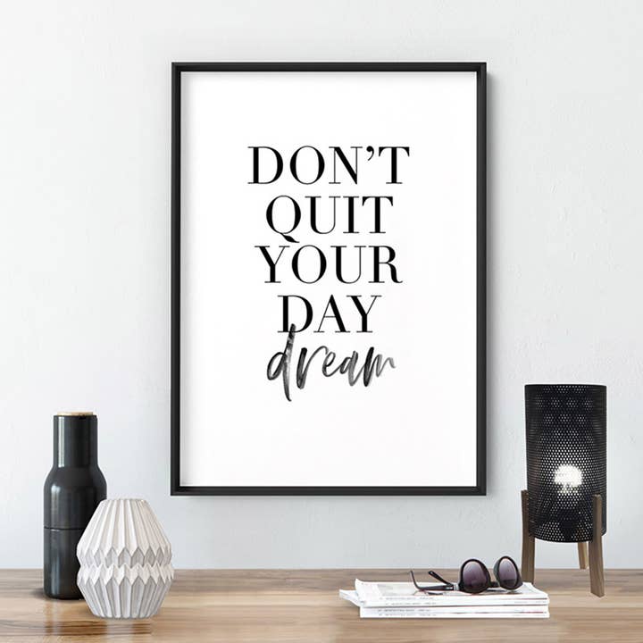 PRINT AND PROPER - Wholesale Art print - Don't Quit Poster. Inspirational Typography Home Office Art1
