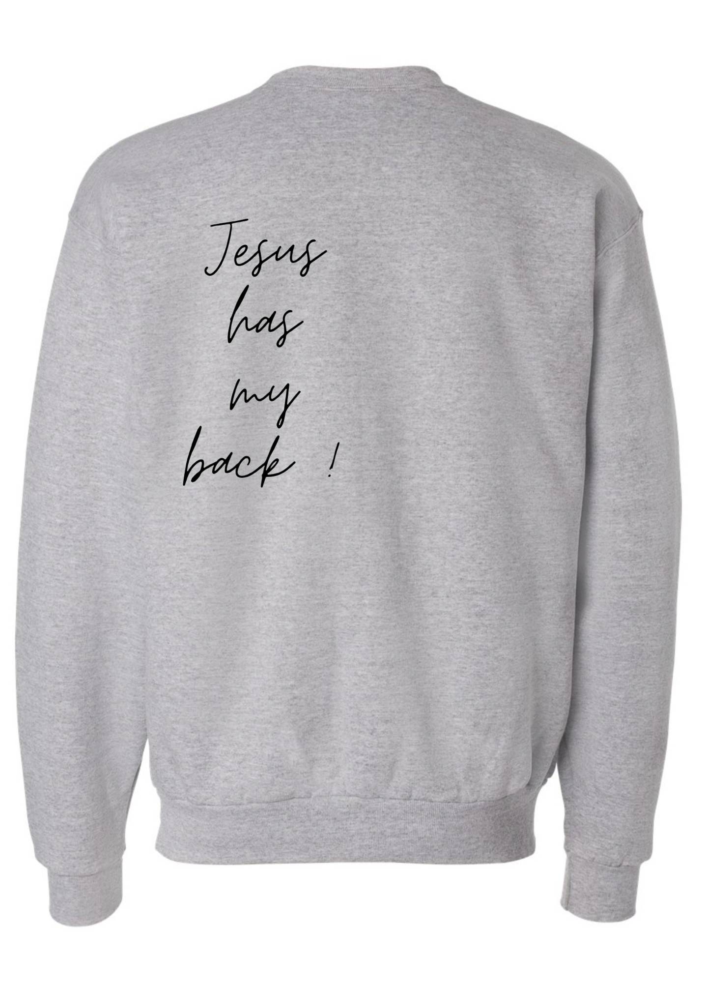Sunya & Danya - Wholesale Graphic Sweatshirt - Unisex - Jesus has my back!  Crew Sweatshirt 1