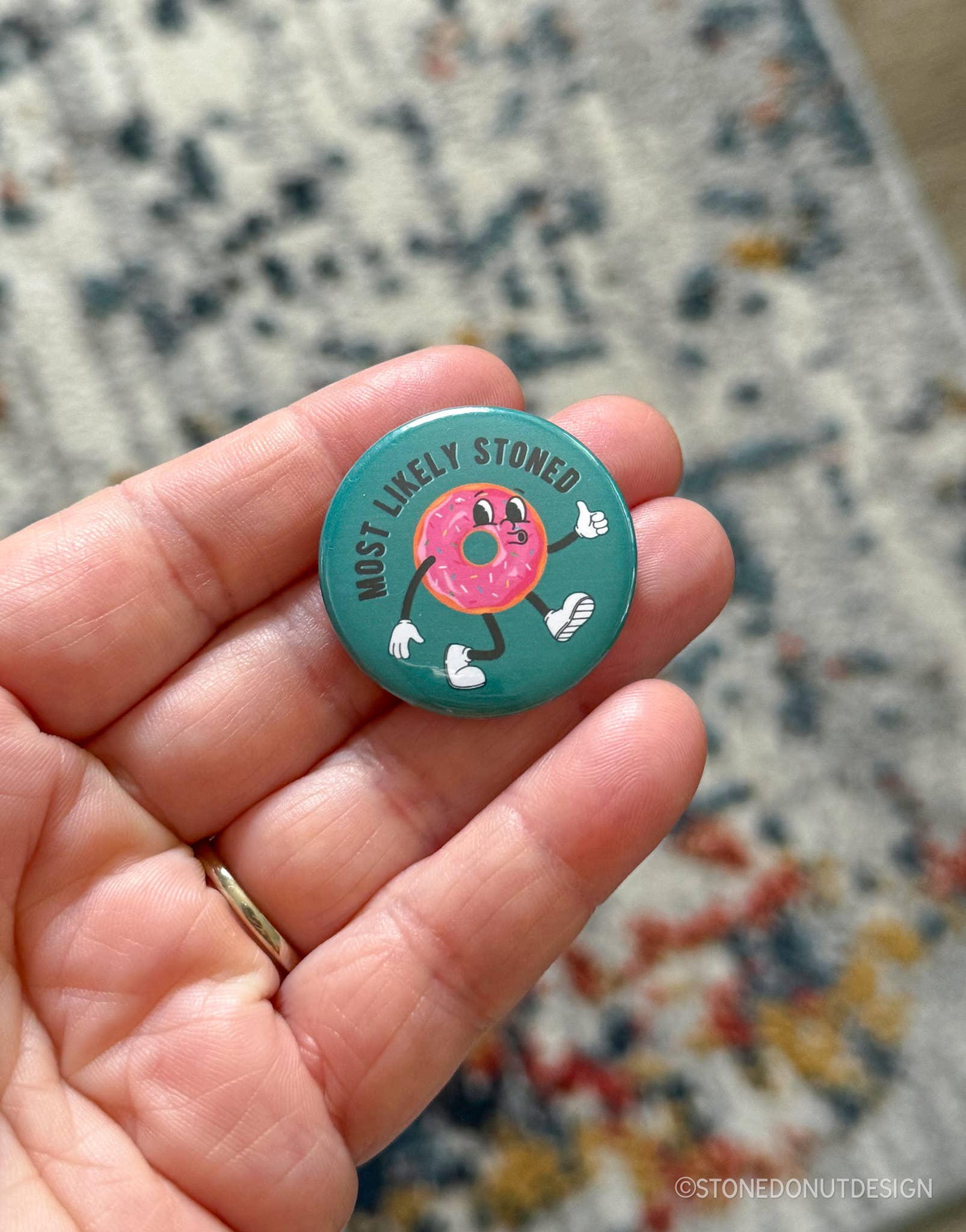 Stone Donut Design, LLC - Wholesale Lapel Pin/Button - Most Likely Stoned Pinback Button