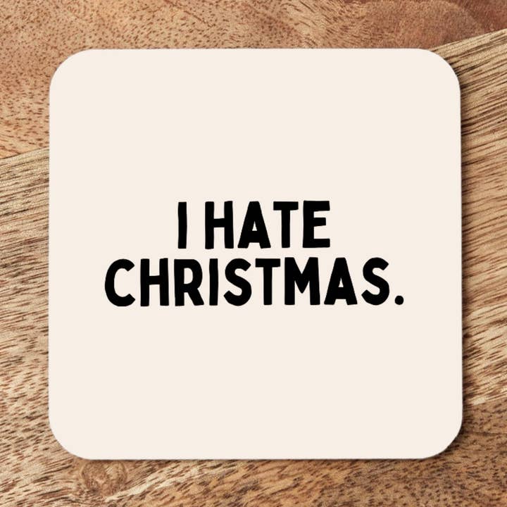 Wisdom and Wonder Designs - Wholesale Coasters - I Hate Christmas | Christmas Coaster0