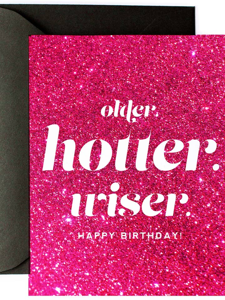 Older Hotter Wiser, Funny Birthday Greeting Card for wholesale by Kitty Meow Boutique