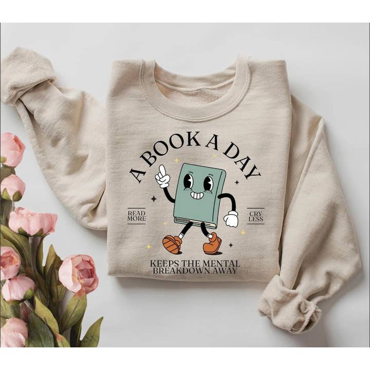 A Book A Day Keep The Mental Breakdown Away Sweatshirt for wholesale by Eleven Fashion