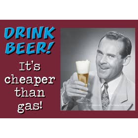 SJT Enterprises, Inc. - Venta al por mayor Letreros - ¡BEBE CERVEZA! ¡Es más barato que el gas! Signo de expresarse