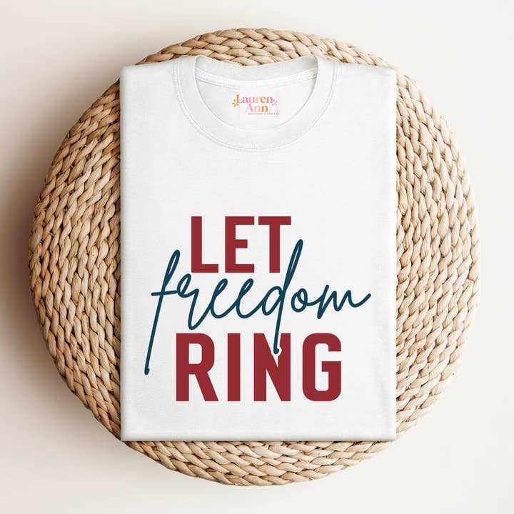 Lauren Ann Boutique & Designs - Wholesale T-Shirt (Graphic) - Unisex - Let Freedom Ring T-Shirt (sublimation)