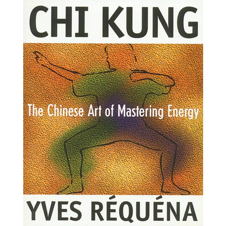 Simon & Schuster - Wholesale Body, Mind & Spirit - Chi Kung by Yves Réquéna