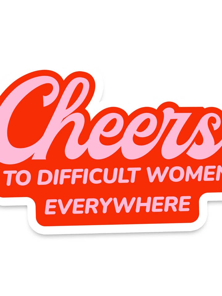 Proost Moeilijke Vrouwen Vinyl Sticker voor wholesale door Announce Divinely