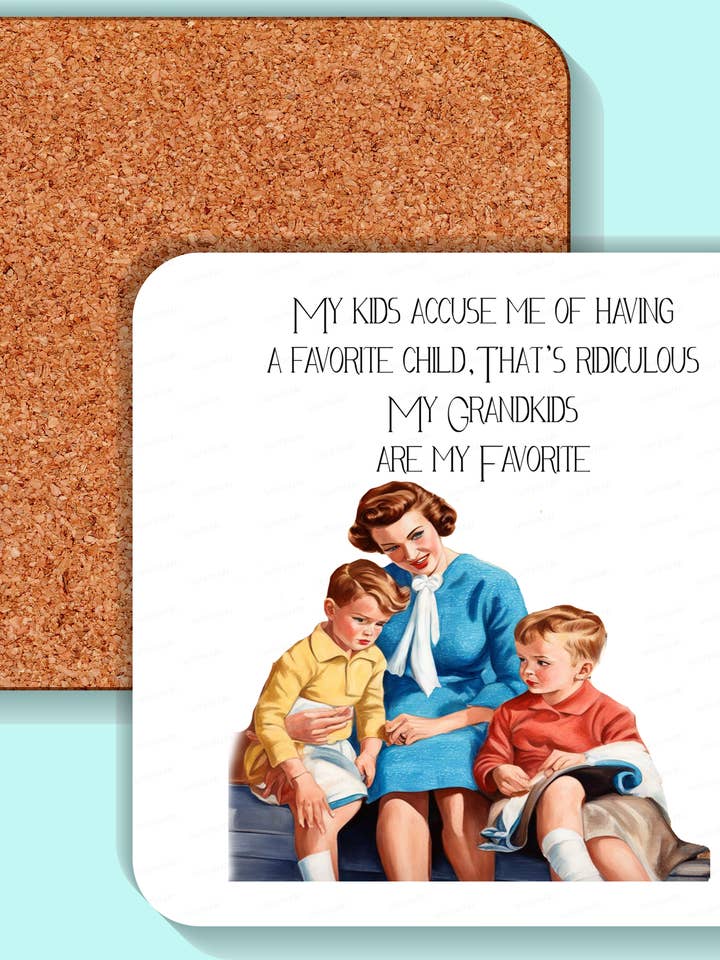 Coaster, Sassy Girl, My kids accuse me for wholesale by Sassy Talkin