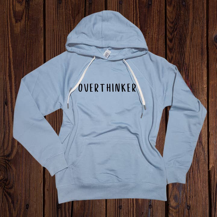 Overthinker hoodie, blue hoodie, overthinking for wholesale by Ducky's Closet