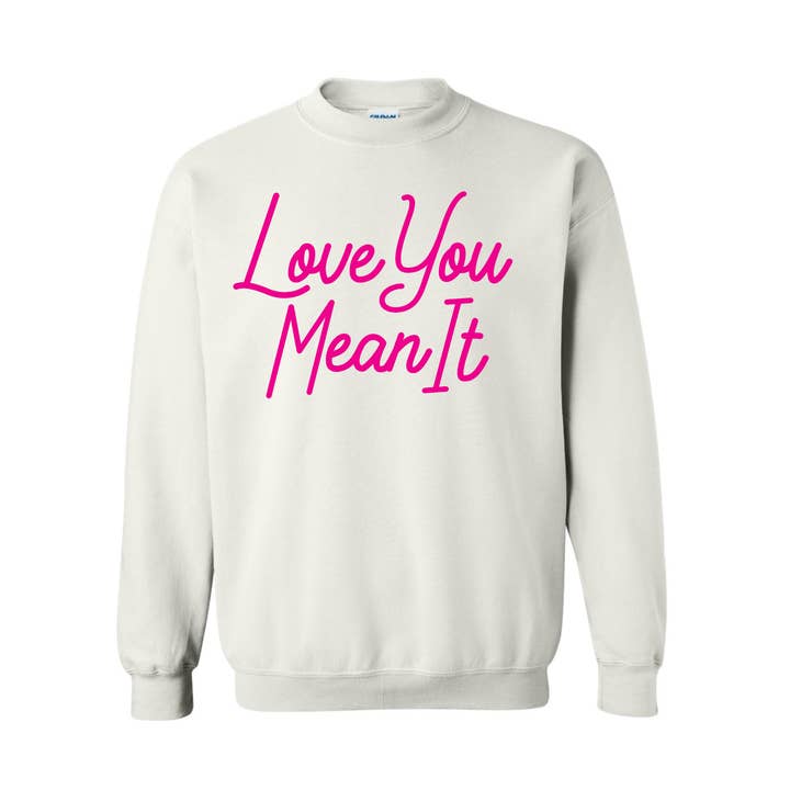 Love You Mean It Sweatshirt voor wholesale door The Chester Drawer