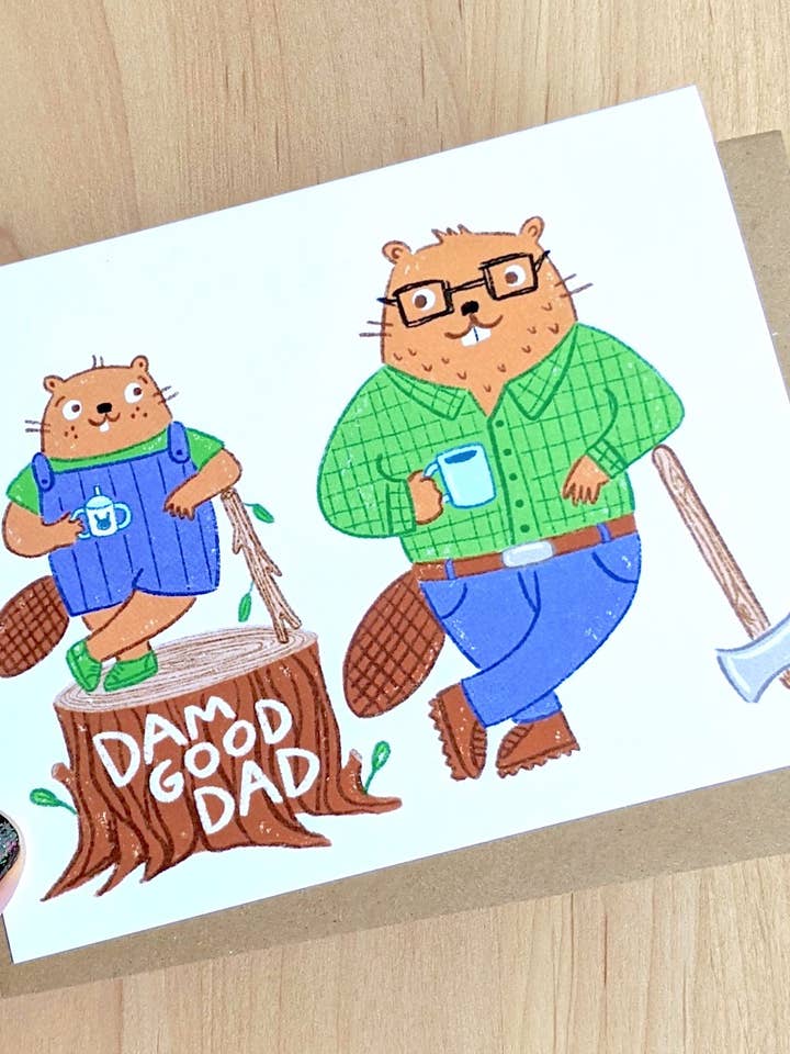 Dam Good Dad - Father's Day card - beavers - blank inside for wholesale by Stephanie Brachmann Studios (formerly Rhino Sky Creations)